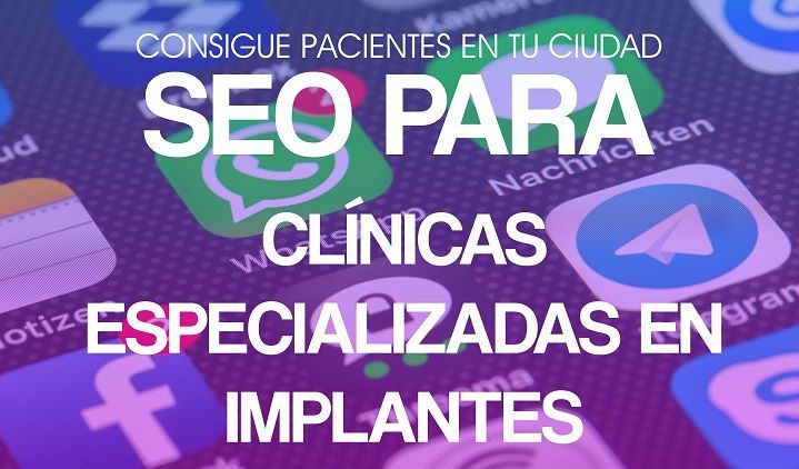 POSICIONAMIENTO PARA CLINICAS ESPECIALIZADAS EN IMPLANTES