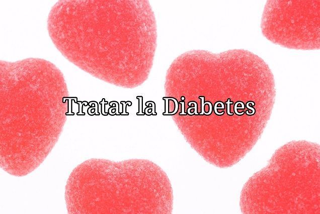 tratar la diabetes